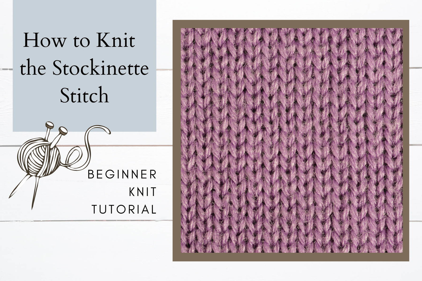 How to Knit the Stockinette Stitch for Beginners
