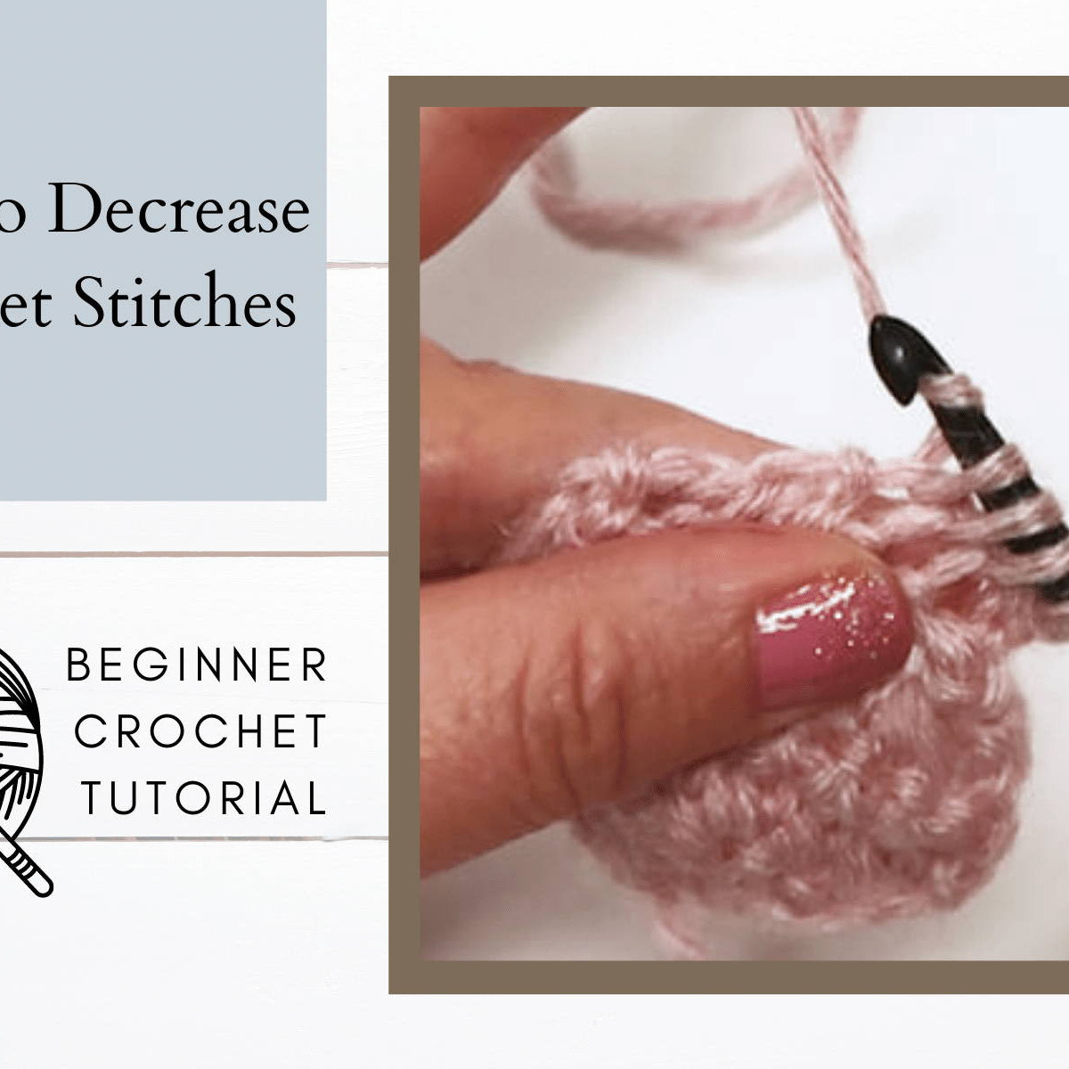 How to Decrease Crochet for Beginners – Mary Maxim Ltd