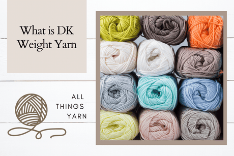 What is DK Weight Yarn?