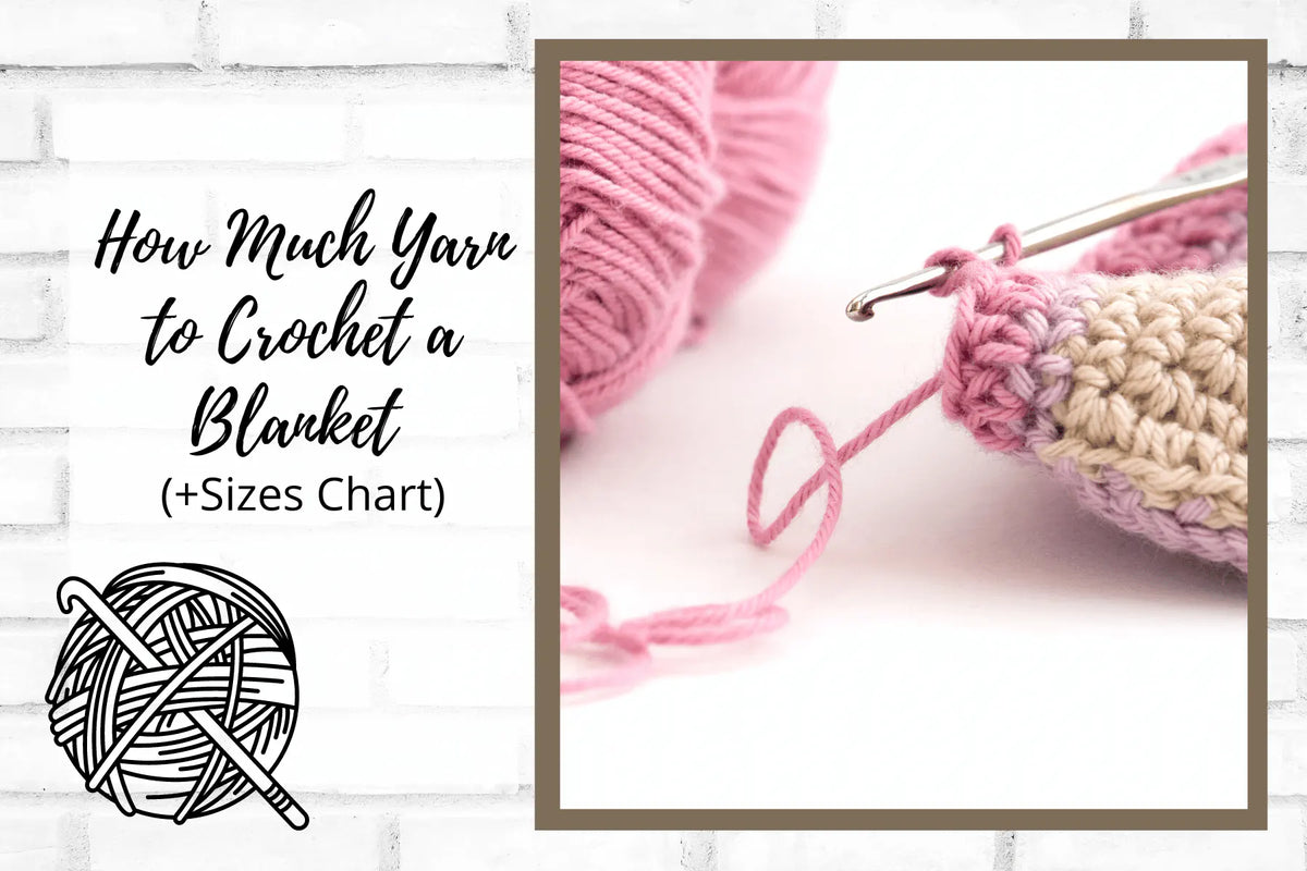 How Much Yarn Do I Need? Yarn Calculator Chart for Every Project