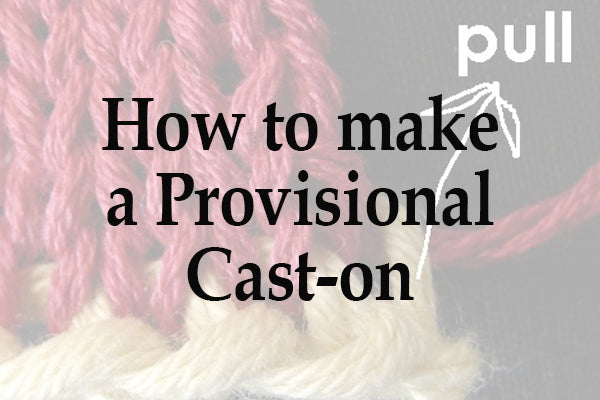 How to Make a Provisional Cast-On