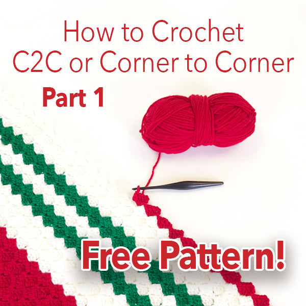 How to Crochet Corner to Corner or C2C
