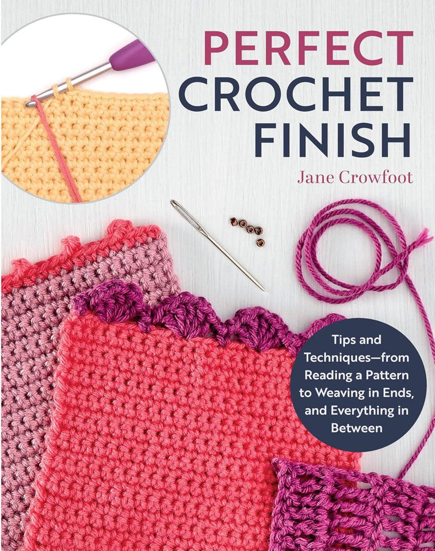 Perfect Crochet Finish by Jane Crowfoot
