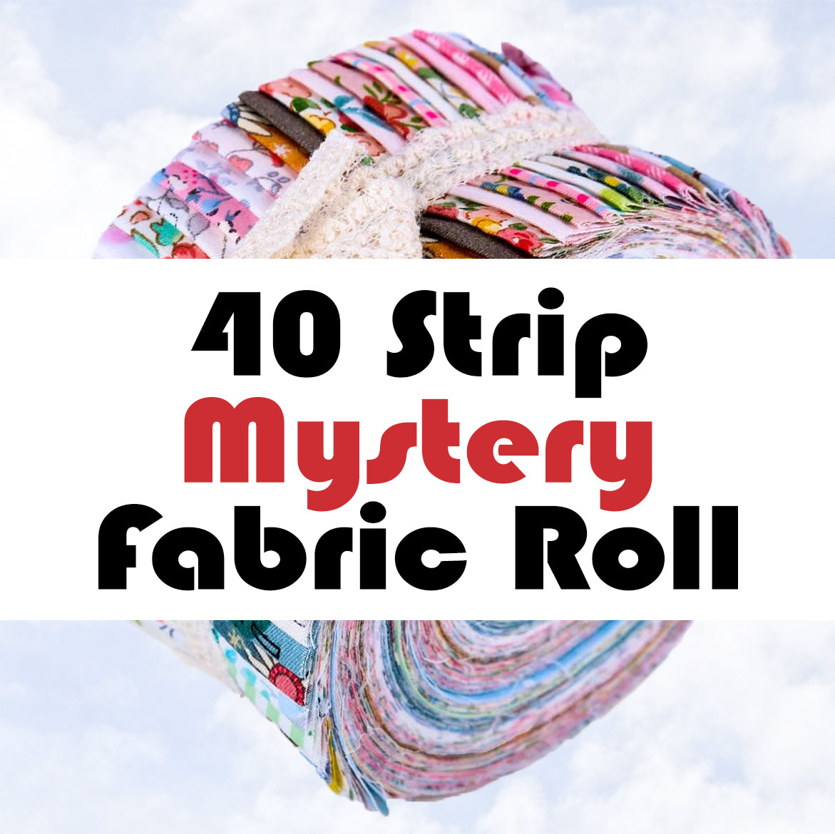 40 Strip Mystery Fabric Roll
